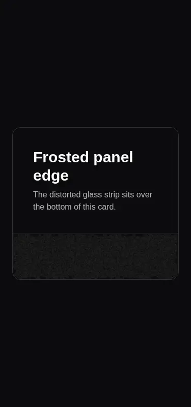 Harness screenshot of cultui-distorted-glass at 375 pixels wide